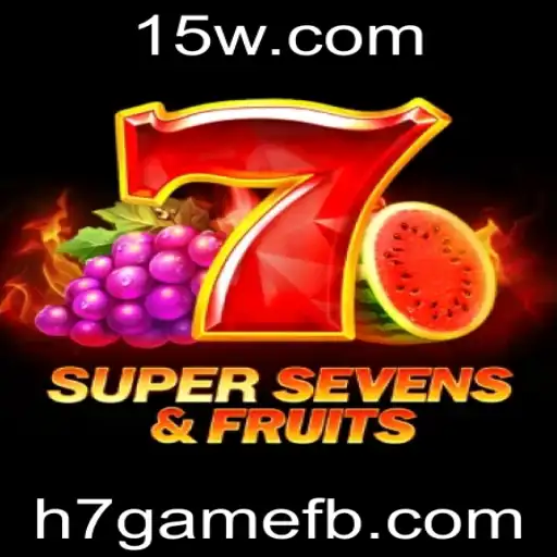 Descubra o Fascinante Mundo de 7SuperSevensFruits: Regras e Estratégias do Jogo de Casino
