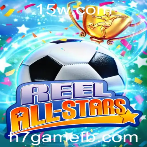 ReelAllStars: Descubra o Sucesso do Novo Jogo da h7game